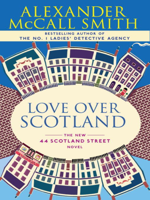 Title details for Love Over Scotland by Alexander McCall Smith - Available